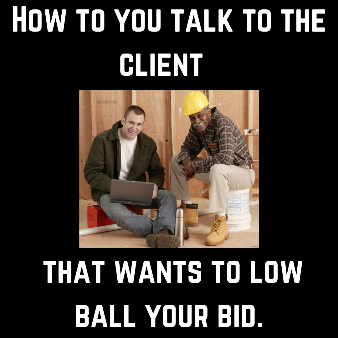 How to talk to the client that low-balls your bids