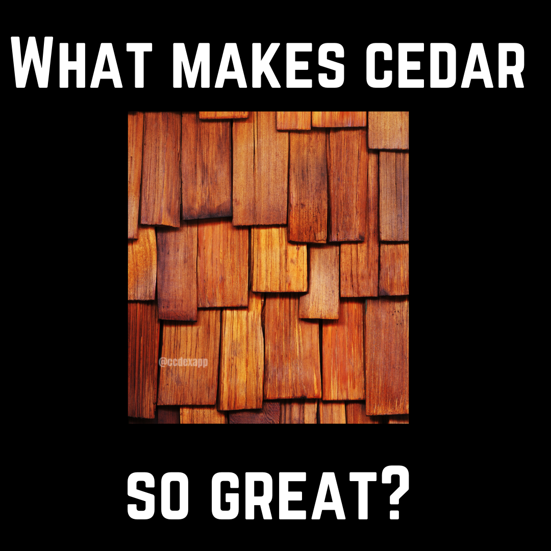 What makes cedar so great?